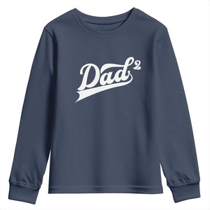 Dad Of Two Youth Sweatshirt Funny Daddy 2 Promoted for The Second Time TS11 Navy Print Your Wear