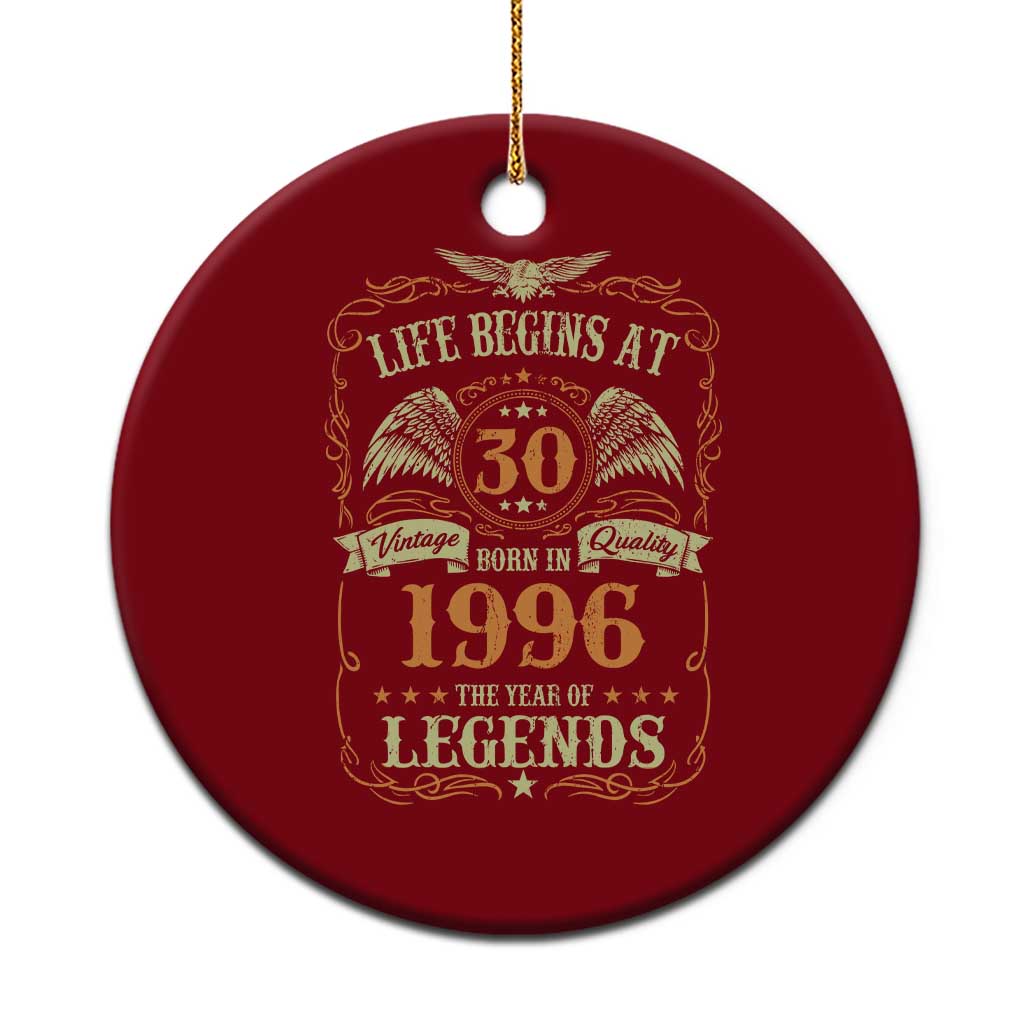 30th Birthday Ceramic Ornament Life Begins At 30 Born In 1996 The Year Of Legends TS11 1pc Red Print Your Wear
