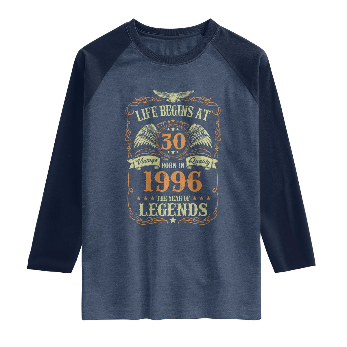 30th Birthday Raglan Shirt Life Begins At 30 Born In 1996 The Year Of Legends TS11 Heather Denim Navy Print Your Wear