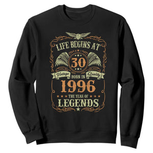 30th Birthday Sweatshirt Life Begins At 30 Born In 1996 The Year Of Legends TS11 Black Print Your Wear