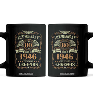 80th Birthday Coffee Mug Life Begins At 80 Born In 1946 The Year Of Legends TS11 Black Print Your Wear