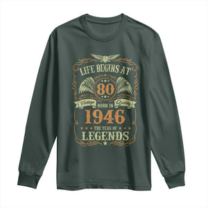 80th Birthday Long Sleeve Shirt Life Begins At 80 Born In 1946 The Year Of Legends TS11 Dark Forest Green Print Your Wear