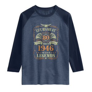 80th Birthday Raglan Shirt Life Begins At 80 Born In 1946 The Year Of Legends TS11 Heather Denim Navy Print Your Wear