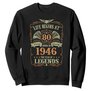 80th Birthday Sweatshirt Life Begins At 80 Born In 1946 The Year Of Legends TS11 Black Print Your Wear