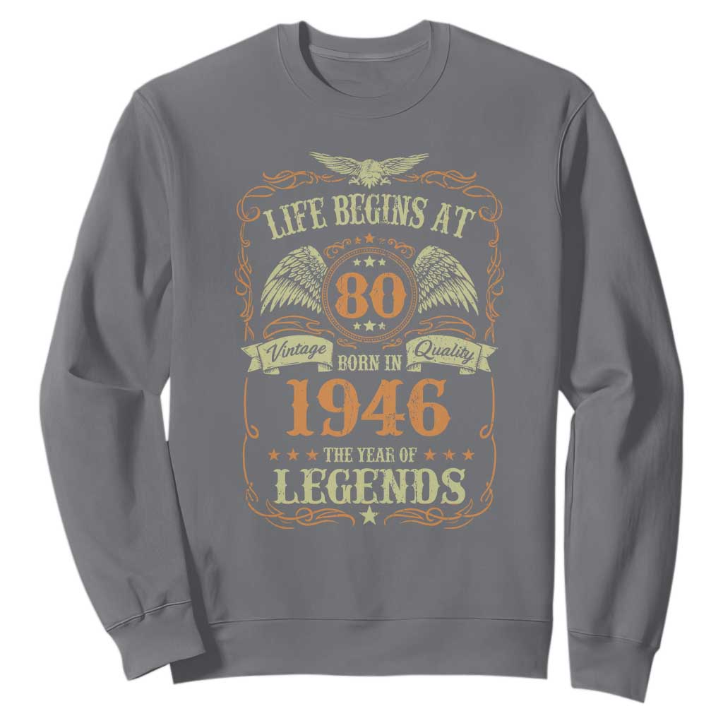 80th Birthday Sweatshirt Life Begins At 80 Born In 1946 The Year Of Legends TS11 Charcoal Print Your Wear