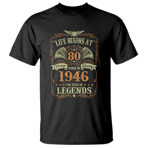80th Birthday T Shirt Life Begins At 80 Born In 1946 The Year Of Legends TS11 Black Print Your Wear