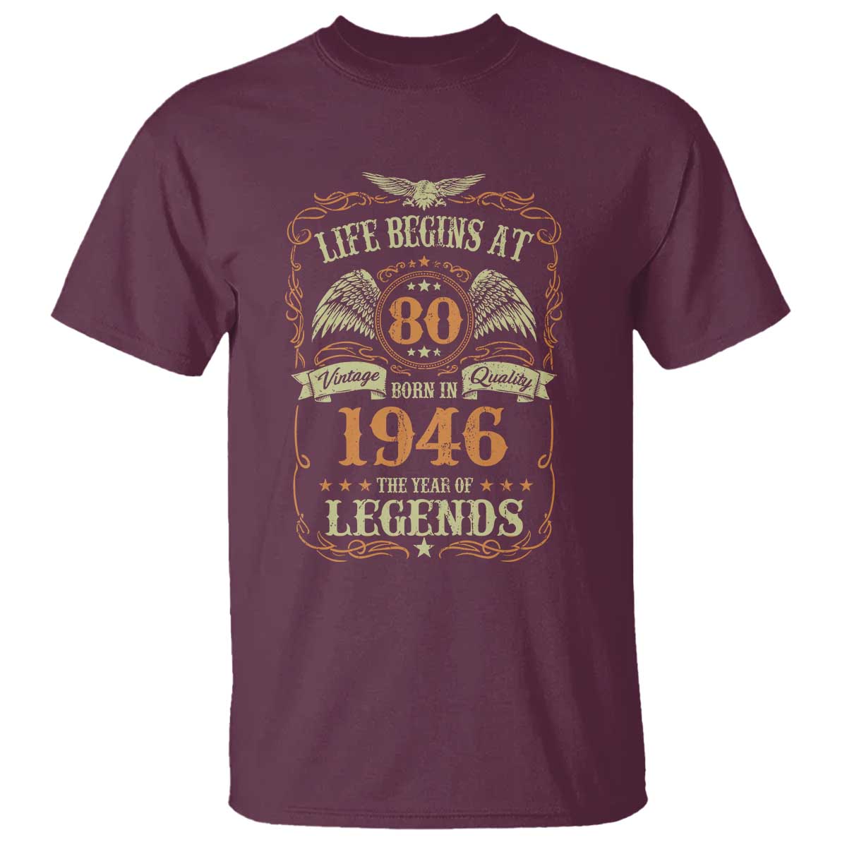 80th Birthday T Shirt Life Begins At 80 Born In 1946 The Year Of Legends TS11 Maroon Print Your Wear