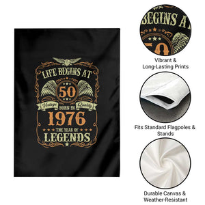 50th Birthday Garden Flag Life Begins At 50 Born In 1976 The Year Of Legends TS11 Print Your Wear