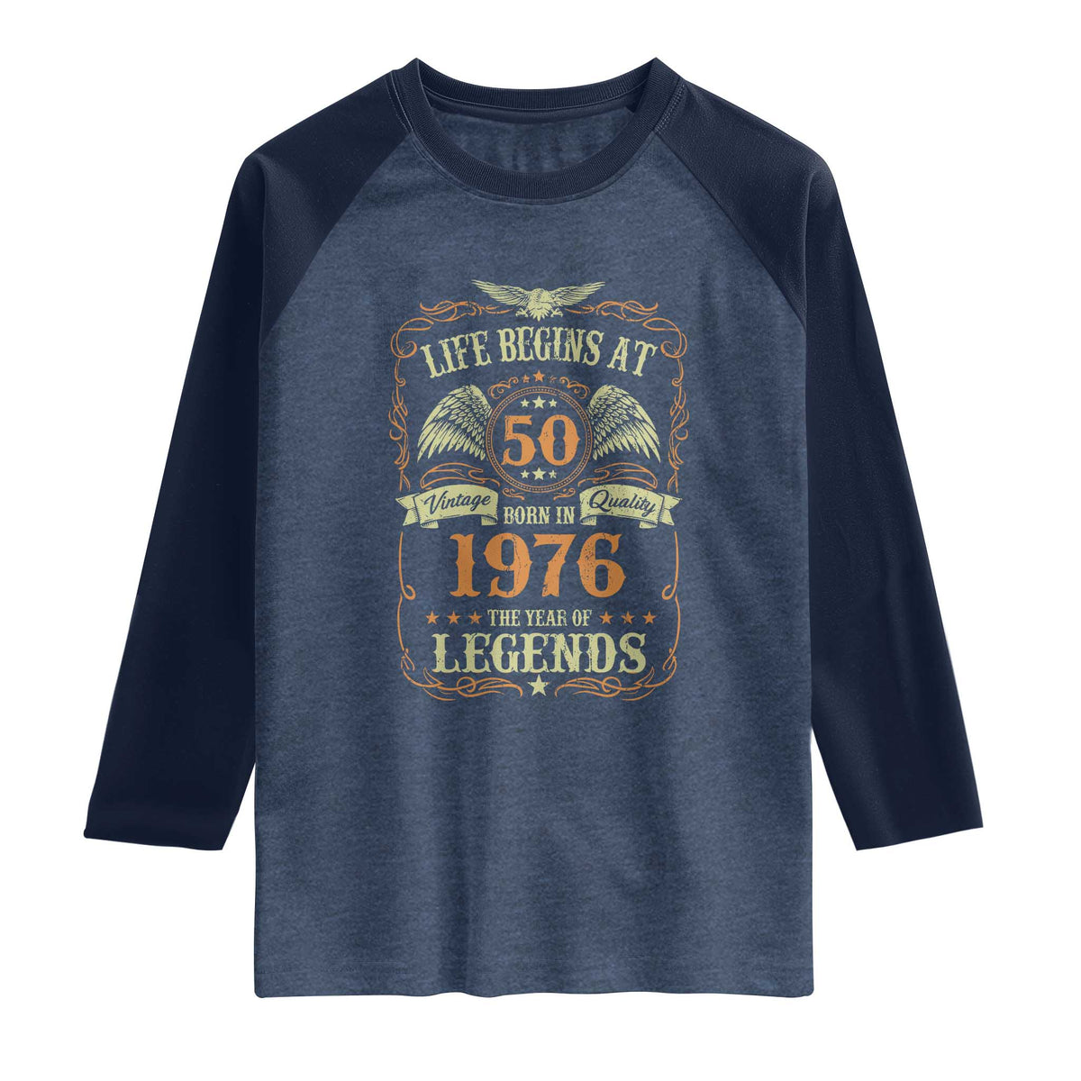 50th Birthday Raglan Shirt Life Begins At 50 Born In 1976 The Year Of Legends TS11 Heather Denim Navy Print Your Wear