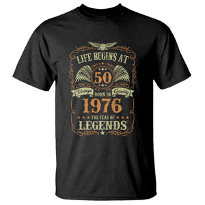 50th Birthday T Shirt Life Begins At 50 Born In 1976 The Year Of Legends TS11 Black Print Your Wear