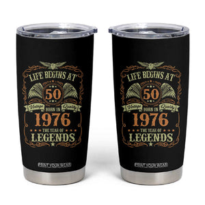 50th Birthday Tumbler Cup Life Begins At 50 Born In 1976 The Year Of Legends TS11 Black Print Your Wear
