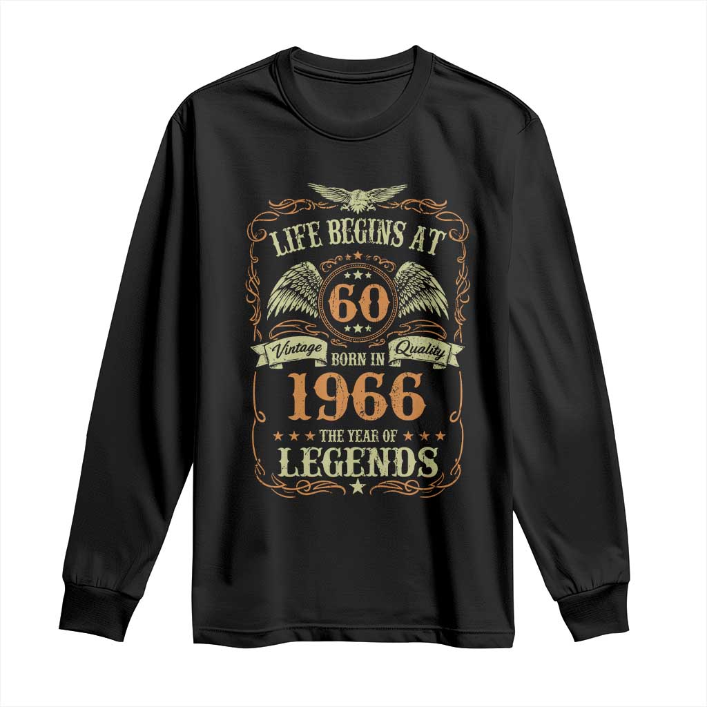 60th Birthday Long Sleeve Shirt Life Begins At 60 Born In 1966 The Year Of Legends TS11 Black Print Your Wear