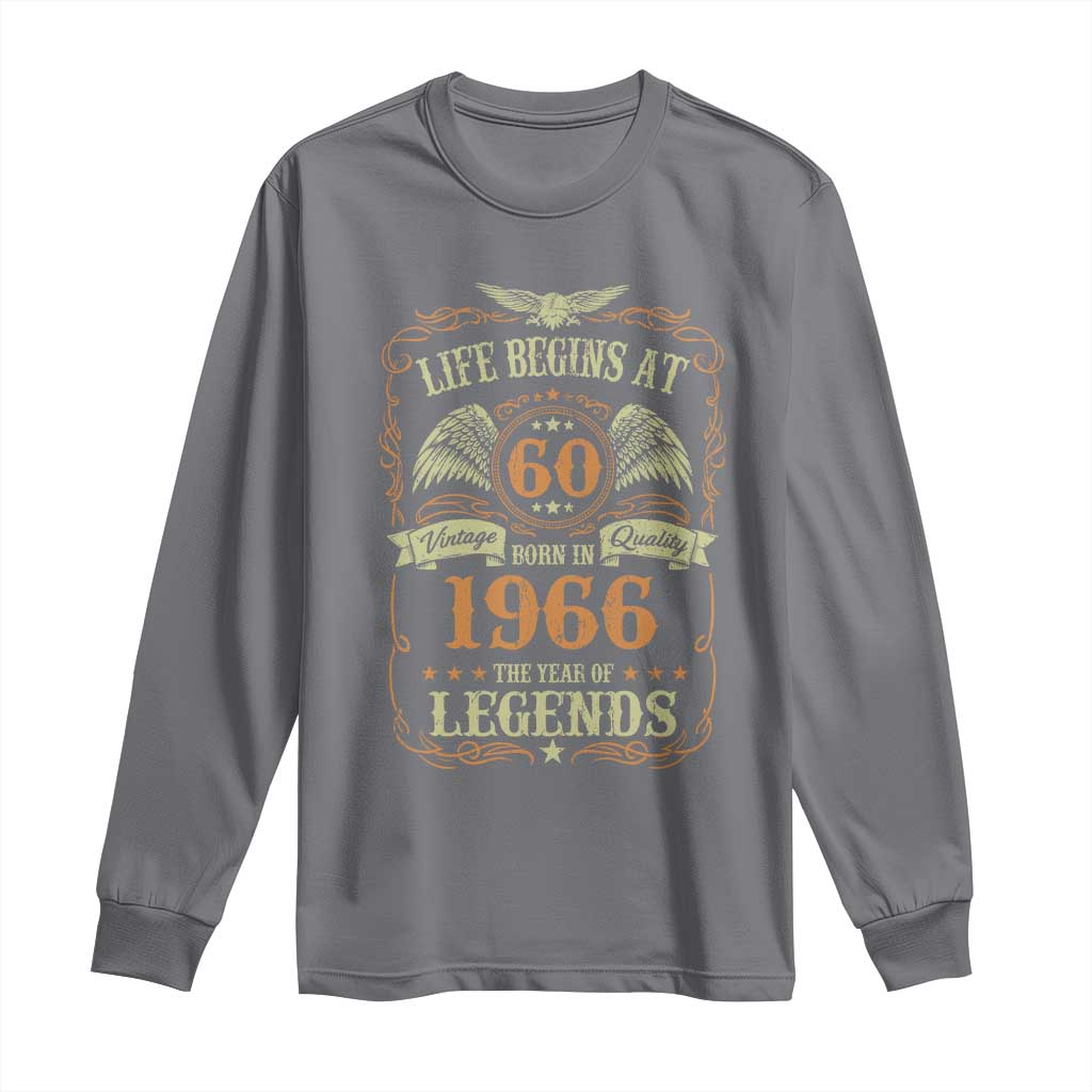 60th Birthday Long Sleeve Shirt Life Begins At 60 Born In 1966 The Year Of Legends TS11 Charcoal Print Your Wear