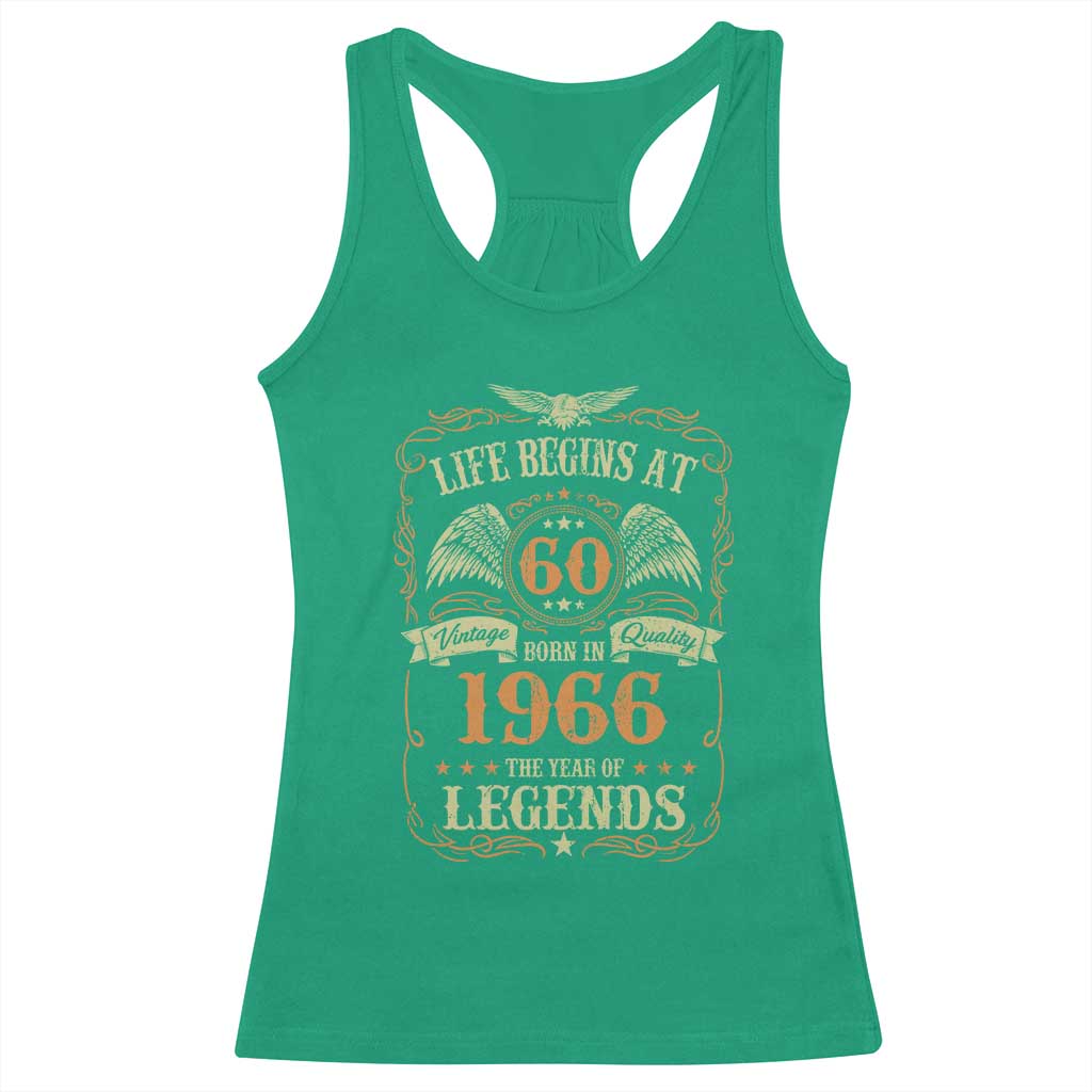 60th Birthday Racerback Tank Top Life Begins At 60 Born In 1966 The Year Of Legends TS11 Irish Green Print Your Wear