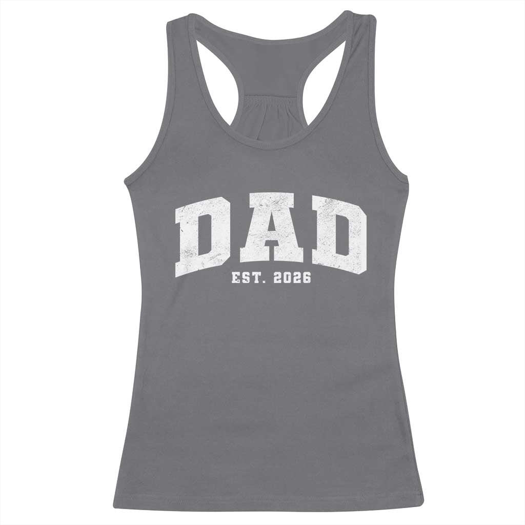 Dad Est 2026 Racerback Tank Top Promoted To Daddy Fathers Day TS11 Charcoal Print Your Wear