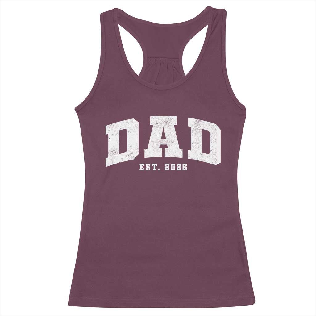 Dad Est 2026 Racerback Tank Top Promoted To Daddy Fathers Day TS11 Maroon Print Your Wear