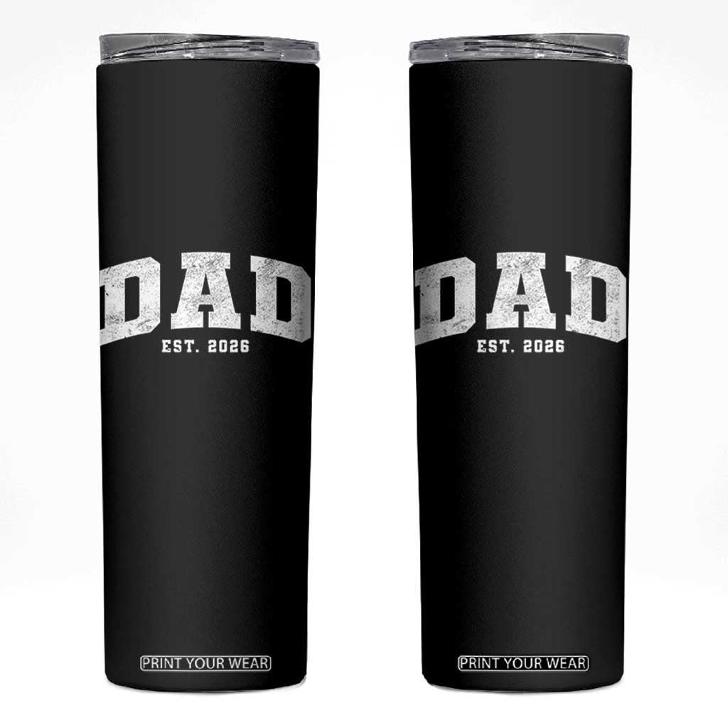 Dad Est 2026 Skinny Tumbler Promoted To Daddy Fathers Day TS11 Black Print Your Wear
