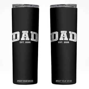 Dad Est 2026 Skinny Tumbler Promoted To Daddy Fathers Day TS11 Black Print Your Wear