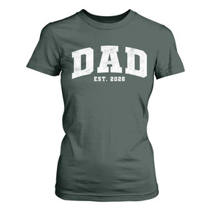Dad Est 2026 T Shirt For Women Promoted To Daddy Fathers Day TS11 Dark Forest Green Print Your Wear