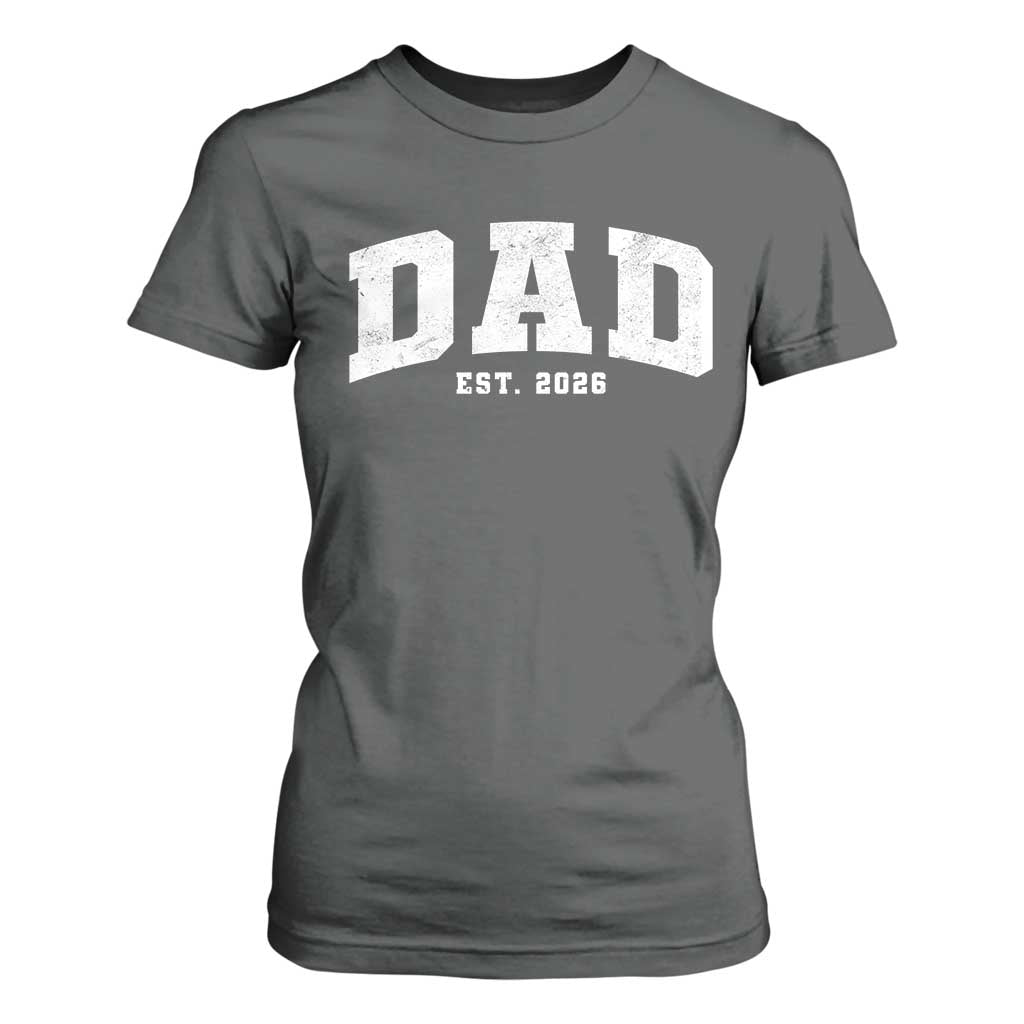 Dad Est 2026 T Shirt For Women Promoted To Daddy Fathers Day TS11 Dark Heather Print Your Wear