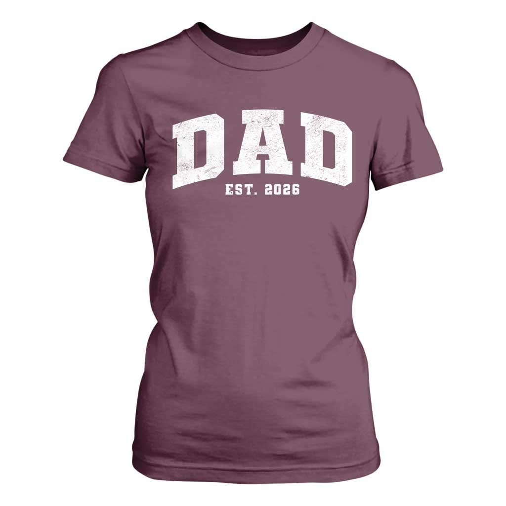 Dad Est 2026 T Shirt For Women Promoted To Daddy Fathers Day TS11 Maroon Print Your Wear