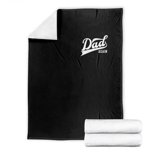 Promoted To Dad Again Throw Blanket Funny Daddy Again Pregnancy Announcement TS11 Black Print Your Wear