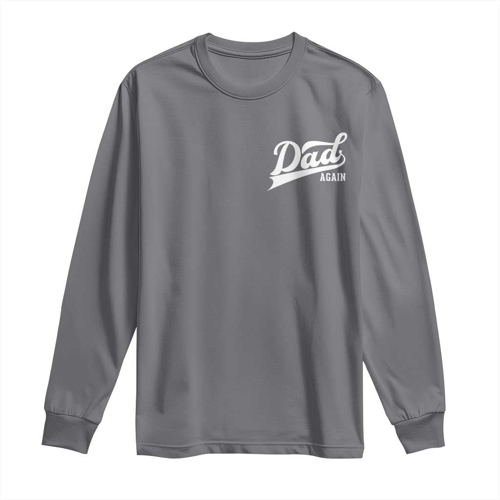Promoted To Dad Again Long Sleeve Shirt Funny Daddy Again Pregnancy Announcement TS11 Charcoal Print Your Wear