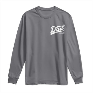 Promoted To Dad Again Long Sleeve Shirt Funny Daddy Again Pregnancy Announcement TS11 Charcoal Print Your Wear