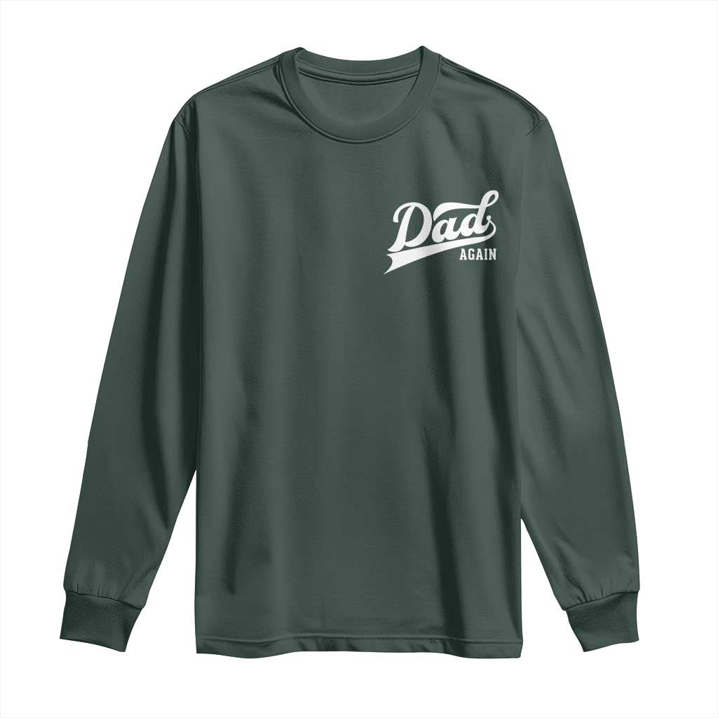 Promoted To Dad Again Long Sleeve Shirt Funny Daddy Again Pregnancy Announcement TS11 Dark Forest Green Print Your Wear