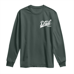 Promoted To Dad Again Long Sleeve Shirt Funny Daddy Again Pregnancy Announcement TS11 Dark Forest Green Print Your Wear
