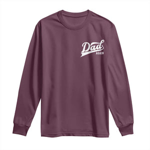 Promoted To Dad Again Long Sleeve Shirt Funny Daddy Again Pregnancy Announcement TS11 Maroon Print Your Wear