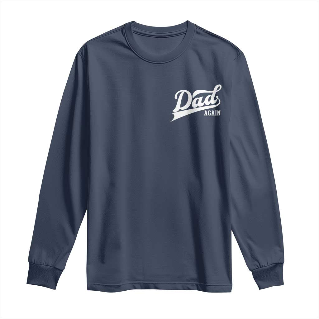 Promoted To Dad Again Long Sleeve Shirt Funny Daddy Again Pregnancy Announcement TS11 Navy Print Your Wear