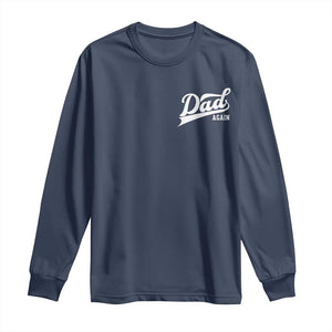 Promoted To Dad Again Long Sleeve Shirt Funny Daddy Again Pregnancy Announcement TS11 Navy Print Your Wear