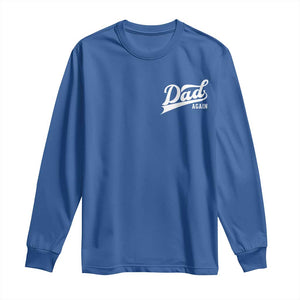 Promoted To Dad Again Long Sleeve Shirt Funny Daddy Again Pregnancy Announcement TS11 Royal Blue Print Your Wear