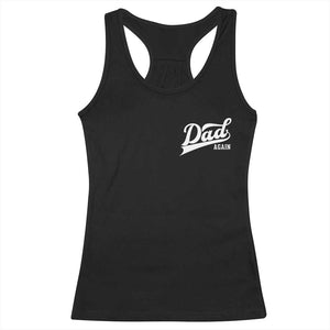 Promoted To Dad Again Racerback Tank Top Funny Daddy Again Pregnancy Announcement TS11 Black Print Your Wear