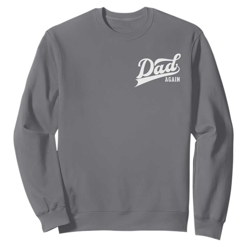 Promoted To Dad Again Sweatshirt Funny Daddy Again Pregnancy Announcement TS11 Charcoal Print Your Wear