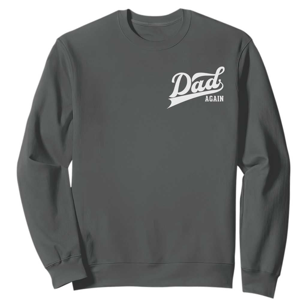 Promoted To Dad Again Sweatshirt Funny Daddy Again Pregnancy Announcement TS11 Dark Heather Print Your Wear