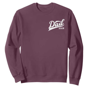 Promoted To Dad Again Sweatshirt Funny Daddy Again Pregnancy Announcement TS11 Maroon Print Your Wear