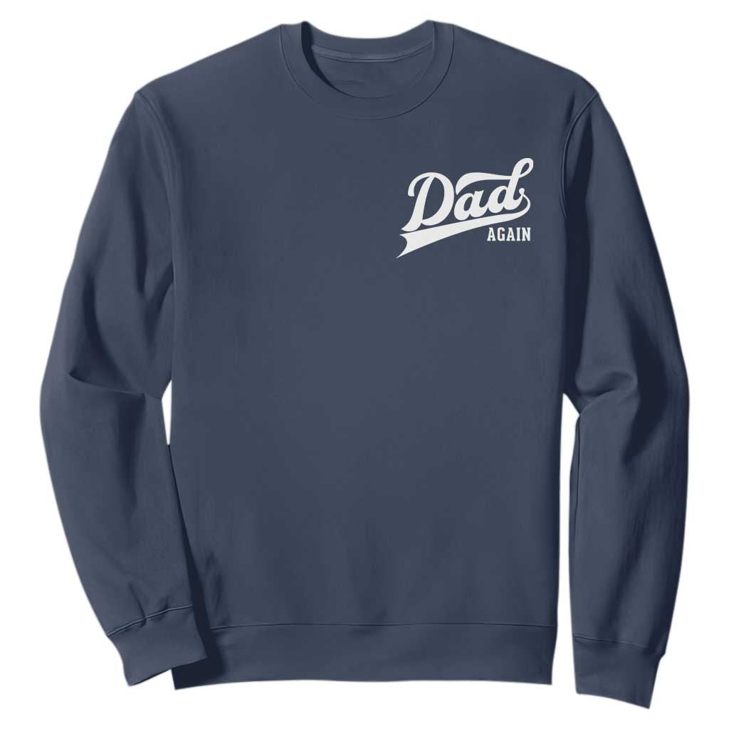 Promoted To Dad Again Sweatshirt Funny Daddy Again Pregnancy Announcement TS11 Navy Print Your Wear