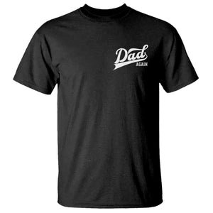 Promoted To Dad Again T Shirt Funny Daddy Again Pregnancy Announcement TS11 Black Print Your Wear
