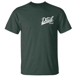 Promoted To Dad Again T Shirt Funny Daddy Again Pregnancy Announcement TS11 Dark Forest Green Print Your Wear