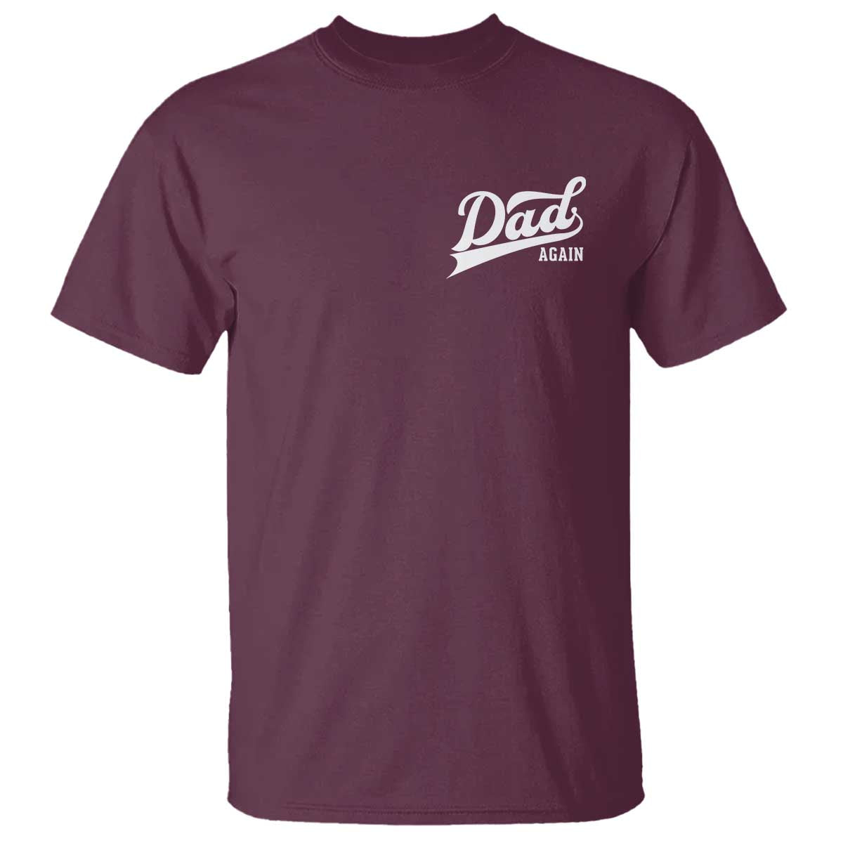 Promoted To Dad Again T Shirt Funny Daddy Again Pregnancy Announcement TS11 Maroon Print Your Wear