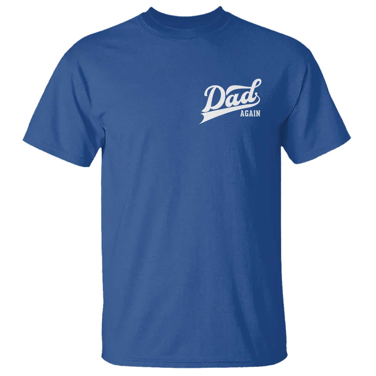 Promoted To Dad Again T Shirt Funny Daddy Again Pregnancy Announcement TS11 Royal Blue Print Your Wear