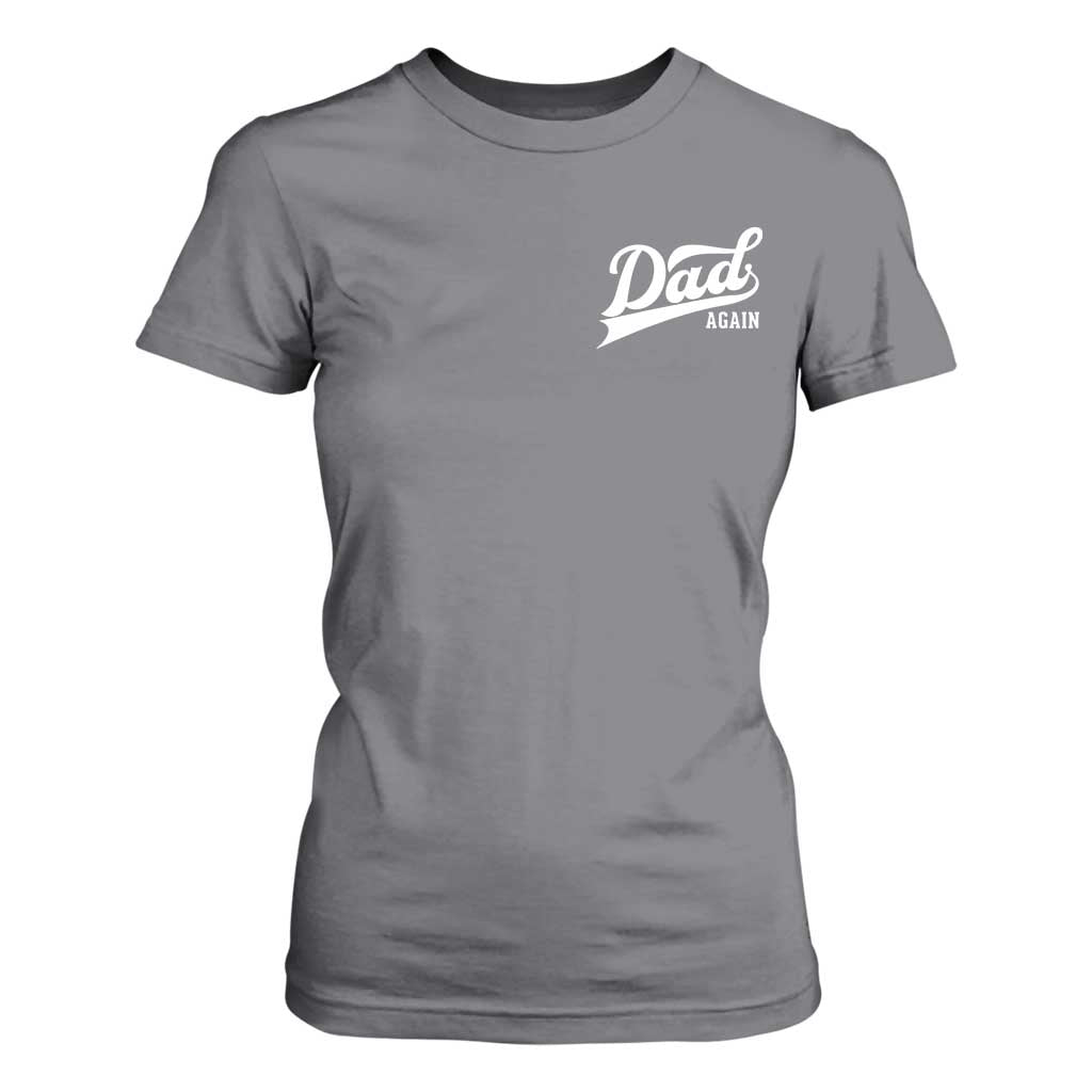 Promoted To Dad Again T Shirt For Women Funny Daddy Again Pregnancy Announcement TS11 Charcoal Print Your Wear