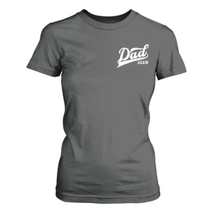 Promoted To Dad Again T Shirt For Women Funny Daddy Again Pregnancy Announcement TS11 Dark Heather Print Your Wear