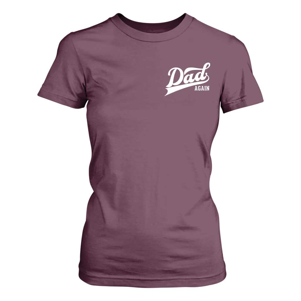 Promoted To Dad Again T Shirt For Women Funny Daddy Again Pregnancy Announcement TS11 Maroon Print Your Wear