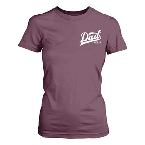 Promoted To Dad Again T Shirt For Women Funny Daddy Again Pregnancy Announcement TS11 Maroon Print Your Wear