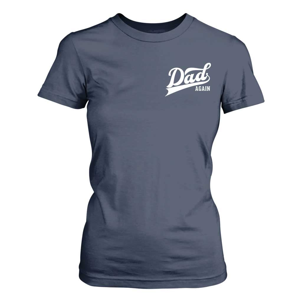 Promoted To Dad Again T Shirt For Women Funny Daddy Again Pregnancy Announcement TS11 Navy Print Your Wear