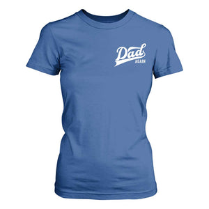 Promoted To Dad Again T Shirt For Women Funny Daddy Again Pregnancy Announcement TS11 Royal Blue Print Your Wear