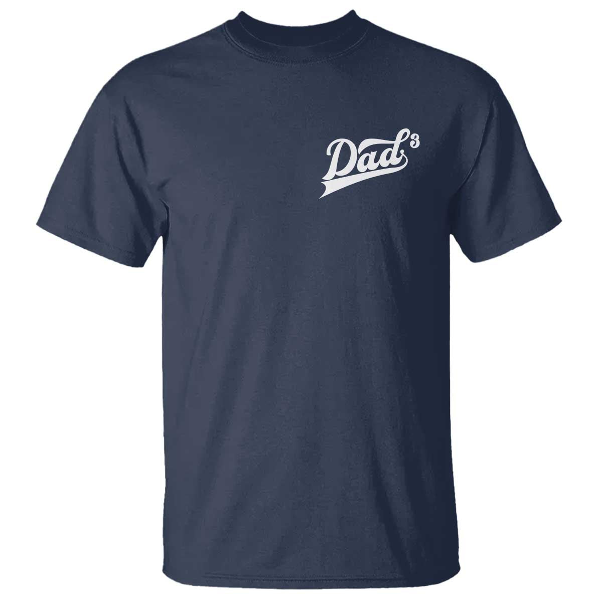 Dad Of Three T Shirt Funny Daddy Cubed Promoted for The Third Time TS11 Navy Print Your Wear